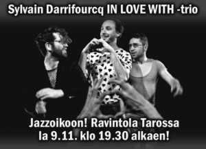 JAZZOIKOON! Sylvain Darrifourcq IN LOVE WITH -trio TAROSSA!